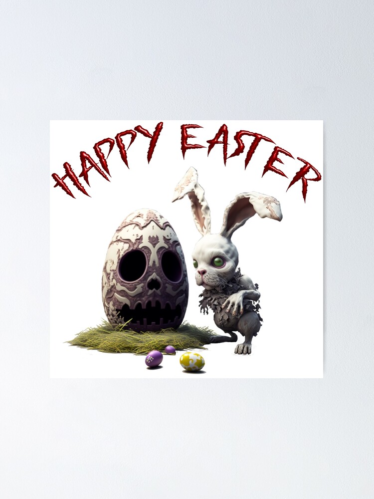 Happy Easter - Zombie Rabbit with Skull Poster for Sale by Scrumptious  Designs