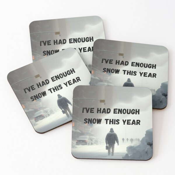 Item preview, I've Had Enough Snow This Year designed and sold by netdota.