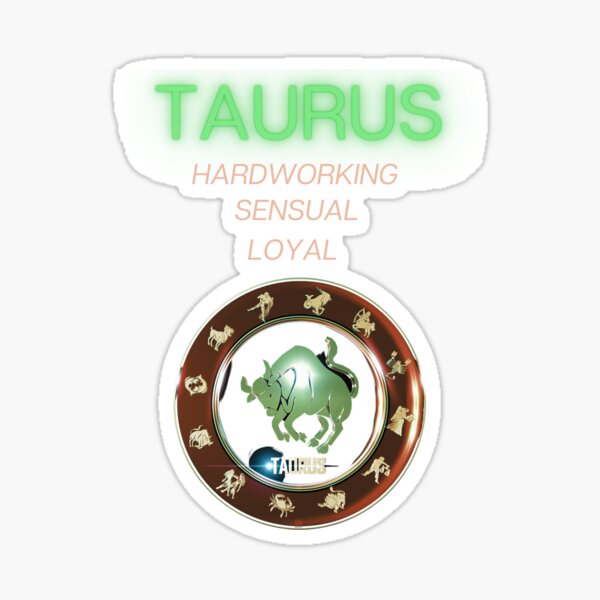 Taurus: Hardworking, Sensual, Loyal Sticker