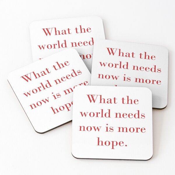Item preview, What The World Needs Now Is More Hope designed and sold by CrankyOldDude.