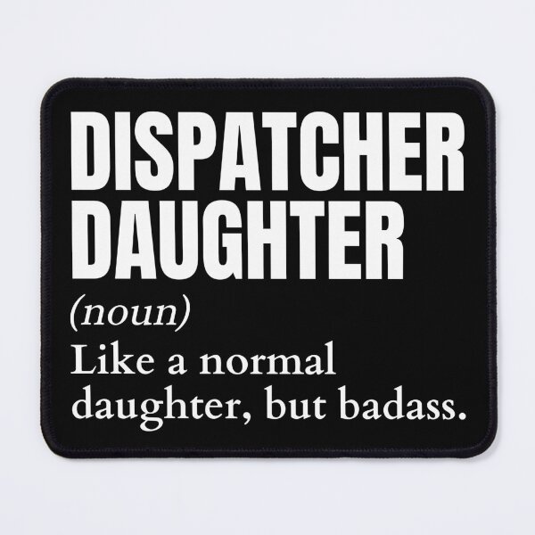 Item preview, Funny Badass Dispatcher Daughter Definition designed and sold by EndlessFreedom.