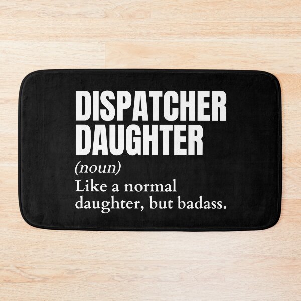 Item preview, Funny Badass Dispatcher Daughter Definition designed and sold by EndlessFreedom.