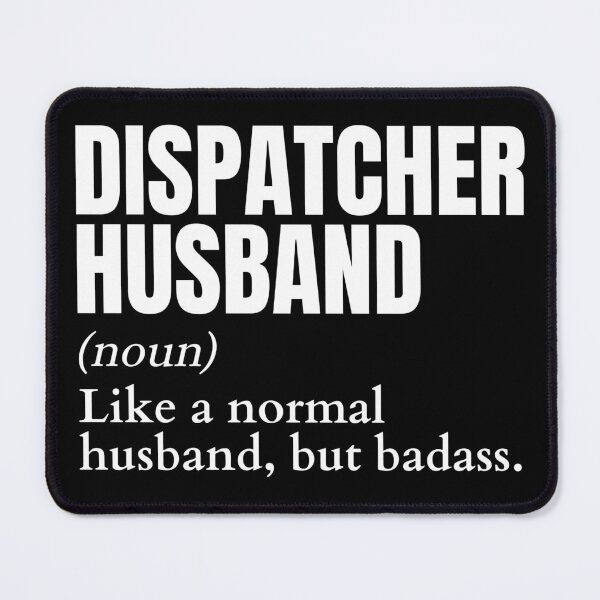 Item preview, Funny Badass Dispatcher Husband Definition designed and sold by EndlessFreedom.