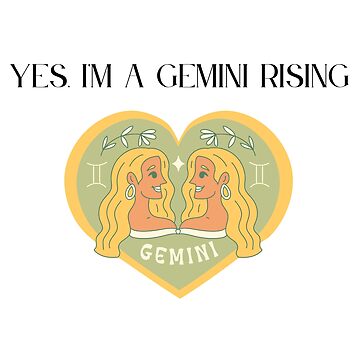 Yes I m a gemini rising Poster