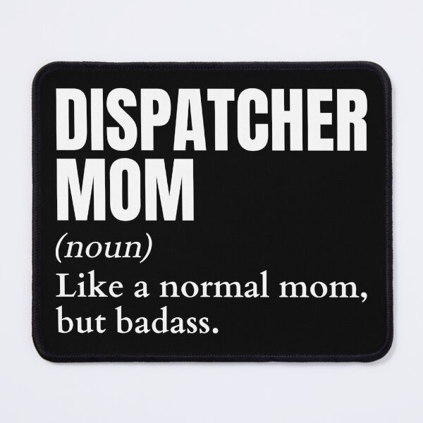 Item preview, Funny Badass Dispatcher Mom Definition designed and sold by EndlessFreedom.