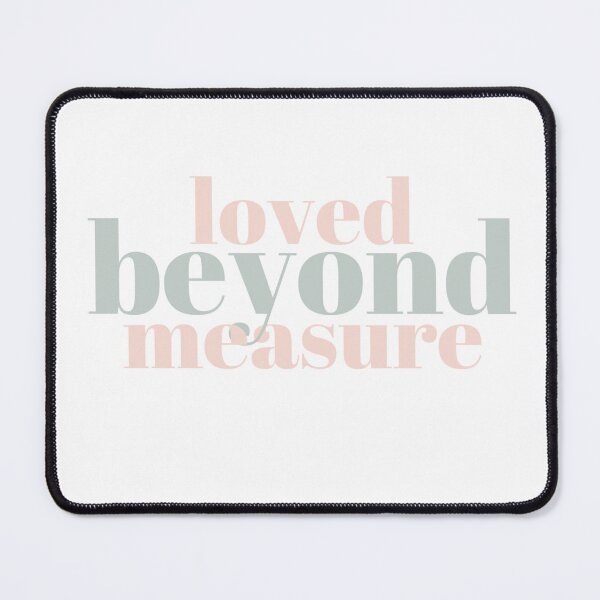 Item preview, Loved beyond measure designed and sold by Handdrawnbyzoe.