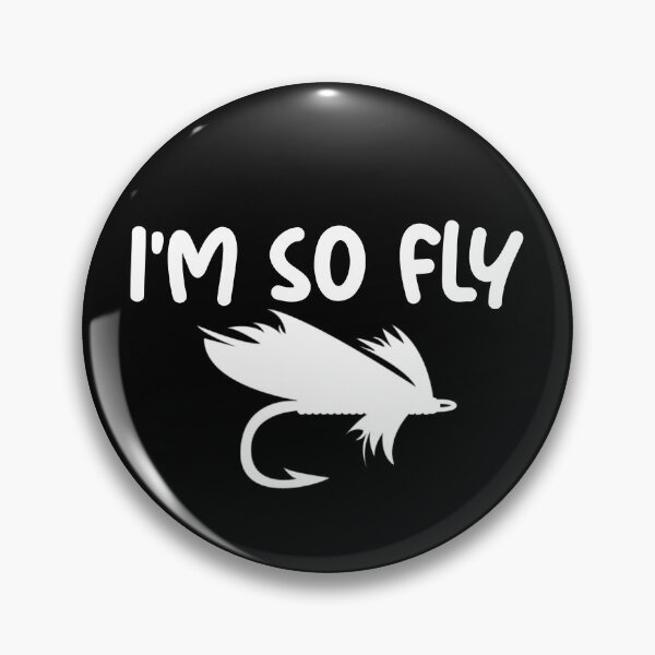 Artikelvorschau, I'm So Fly Funny Angler Fly Fishing Fisherman I'm So Fly Gear entworfen und verkauft von DynamicDesign.