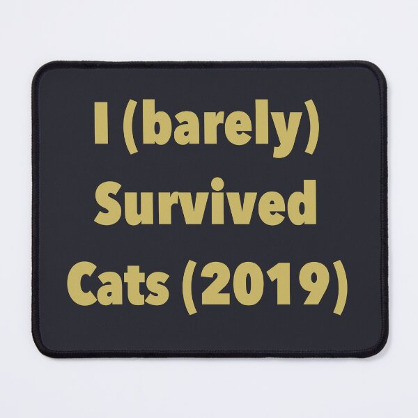 Item preview, I barely survived Cats (2019) designed and sold by A-Little-Nerdy.