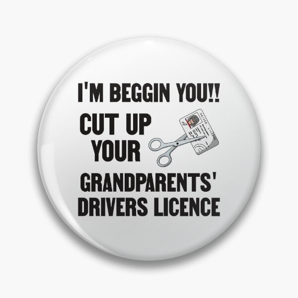 Item preview, Cut Up Your Grandparents Drivers Licence - Funny Meme designed and sold by Picket Club.