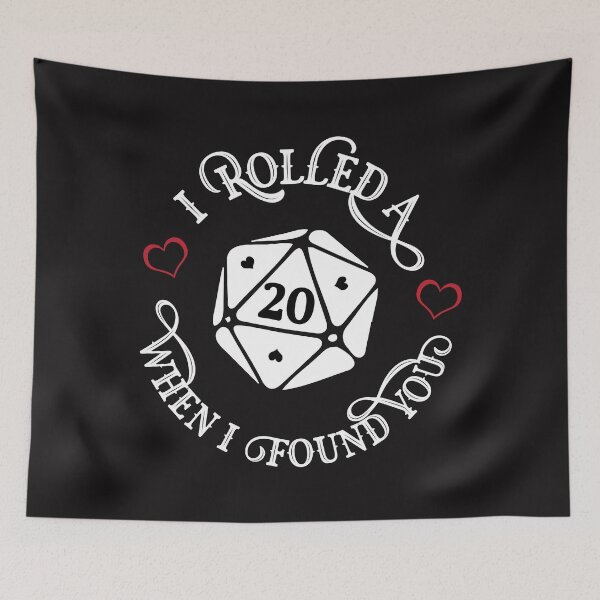 Item preview, I Rolled a 20 When I Found You designed and sold by geekyT.