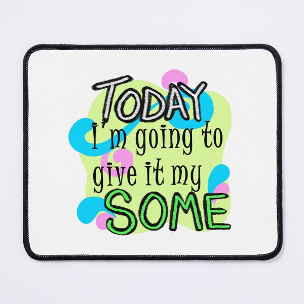 Item preview, Today I'm going to give it my Some designed and sold by Odd-Duck-Images.
