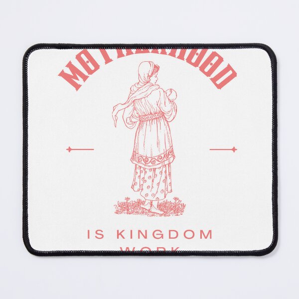 Item preview, Motherhood is kingdom work designed and sold by dudelinart.