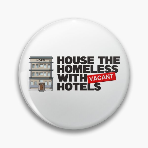 Item preview, House The Homeless With Vacant Hotels - Homelessness designed and sold by Picket Club.