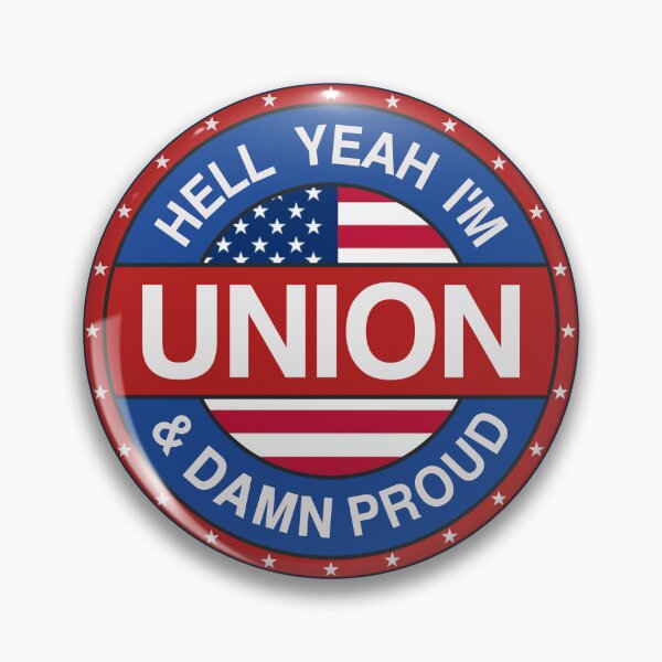 Item preview, Hell Yeah I'm Union And Damn Proud - Union Proud designed and sold by Picket Club.