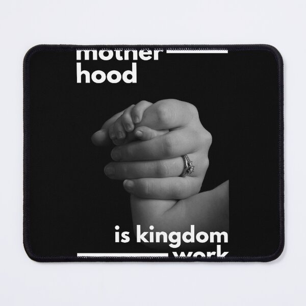 Item preview, Motherhood is kingdom work designed and sold by dudelinart.