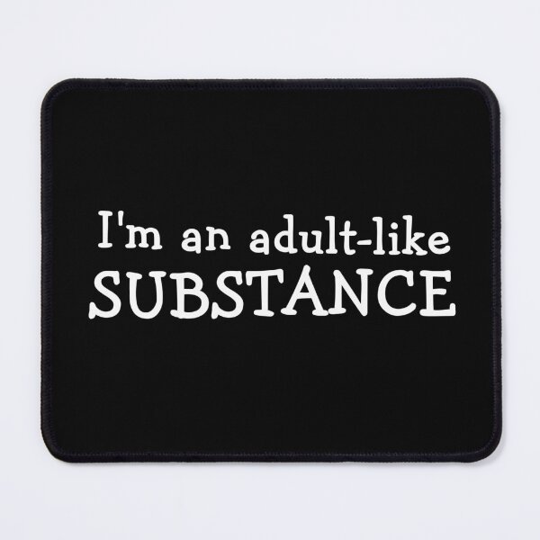 Item preview, Adult-like substance designed and sold by Odd-Duck-Images.
