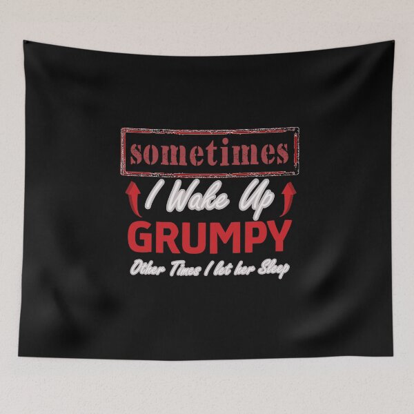 Item preview, Sometimes I Wake Up Grumpy  Other Times I let her Sleep designed and sold by DivineLiveShop.