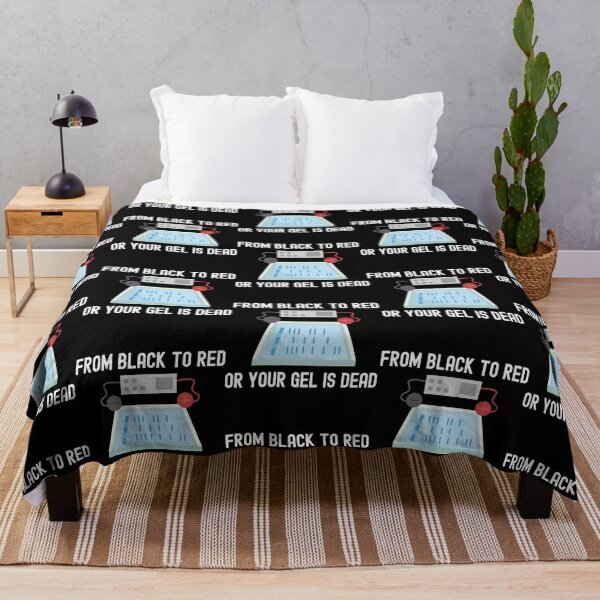 Item preview, From Black To Red Or Your Gel Is Dead - Laboratory, Biotechnology, DNA, Molecular Biology, Microbiology, Western Blot, Crispr, Funny Laboratory, Laboratory Technician designed and sold by jadedscientist.