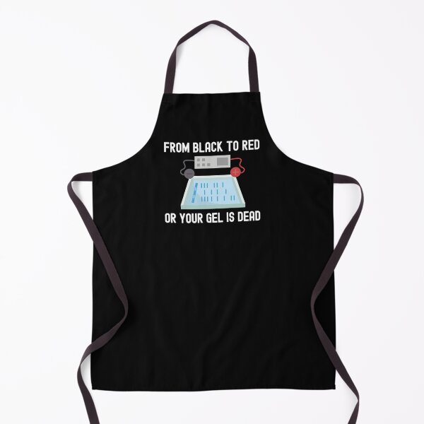 Item preview, From Black To Red Or Your Gel Is Dead - Laboratory, Biotechnology, DNA, Molecular Biology, Microbiology, Western Blot, Crispr, Funny Laboratory, Laboratory Technician designed and sold by jadedscientist.