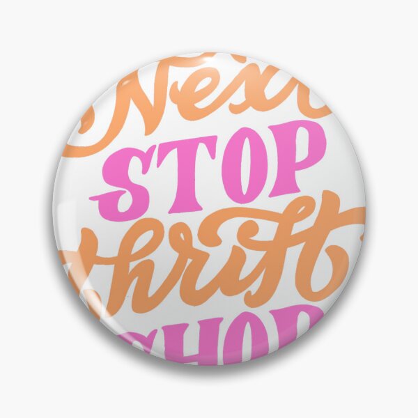 Item preview, Next stop thrift shop! designed and sold by jardakelley.