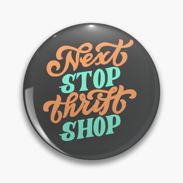 Item preview, Next stop thrift shop designed and sold by jardakelley.