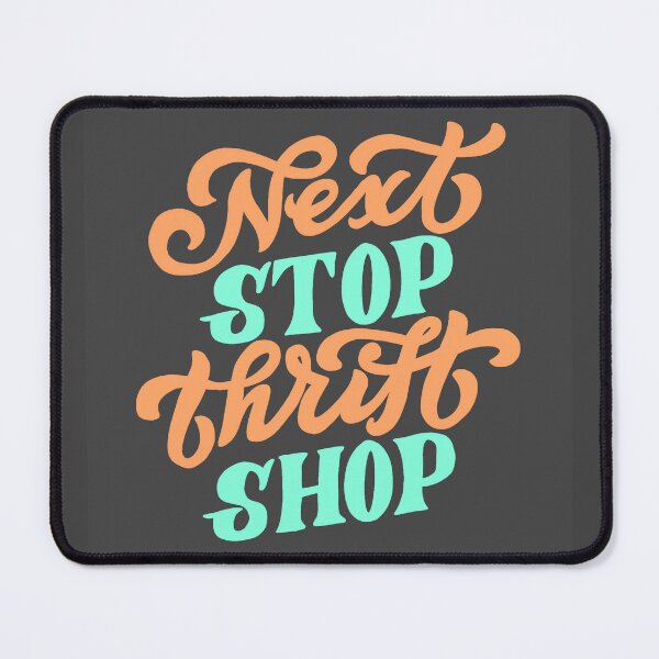 Item preview, Next stop thrift shop designed and sold by jardakelley.