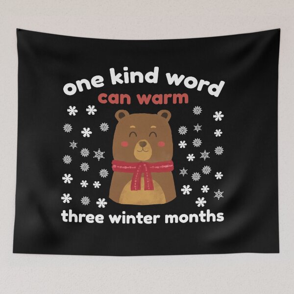 Item preview, One kind word can warm three winter months bears wintermood designed and sold by uranus1store.