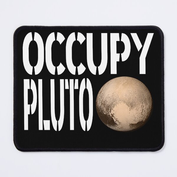 Item preview, OCCUPY PLUTO designed and sold by CRINGEWORTHY TEES.
