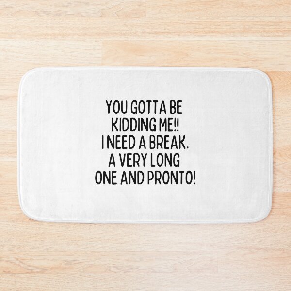 Item preview, Gimme a break already! designed and sold by mksjr.