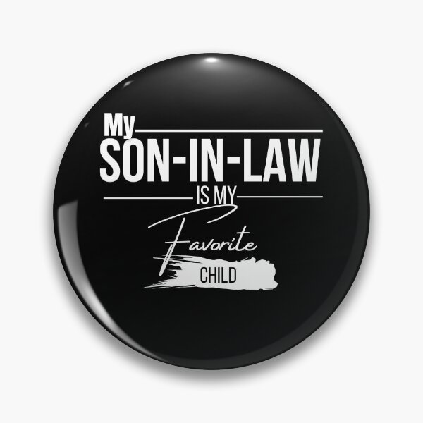 Item preview, My Son In Law Is My Favorite Child  designed and sold by ffstyles.