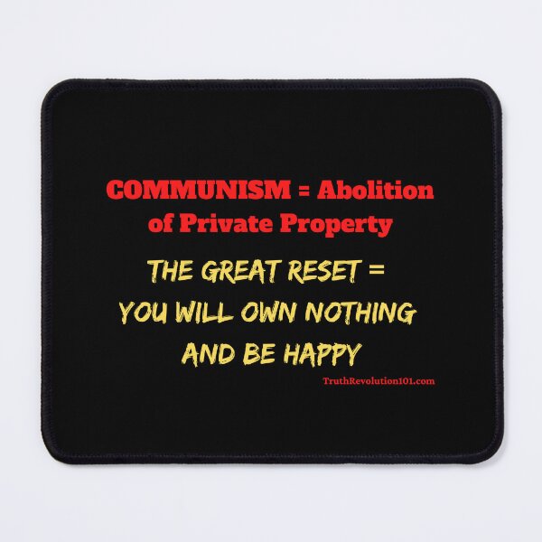 Item preview, Communism is abolition of private property The Great Reset you will own nothing and be happy designed and sold by TruthRev101.
