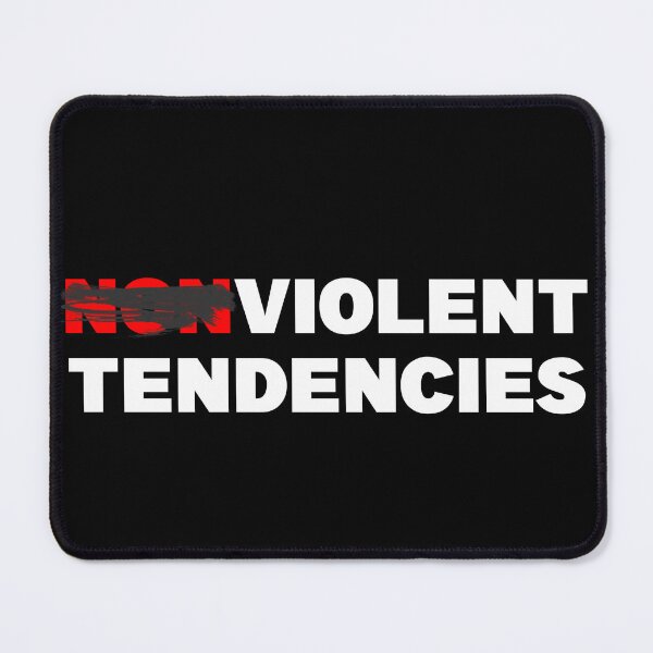 Item preview, NONVIOLENT VIOLENT TENDENCIES designed and sold by CRINGEWORTHY TEES.