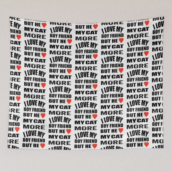 Item preview, Funny my boyfriend loves my cat design. designed and sold by TJHstudio.