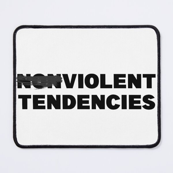 Item preview, NONVIOLENT VIOLENT TENDENCIES designed and sold by CRINGEWORTHY TEES.