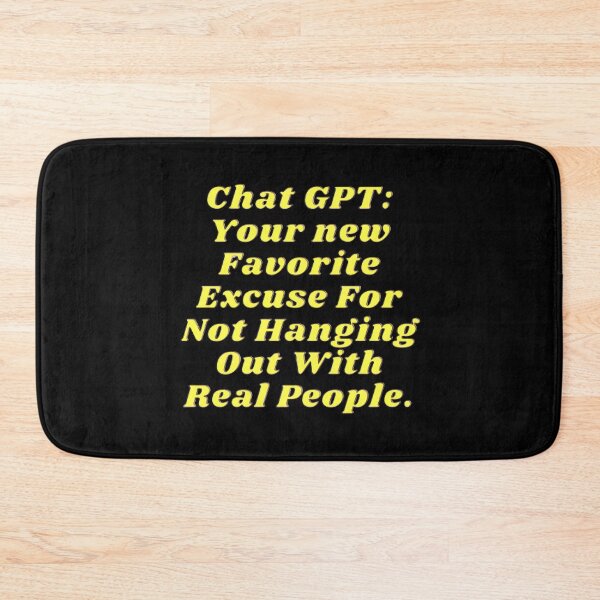 Item preview, Chat GPT T-Shirt: The Perfect Excuse for Introverts to Avoid Social Interaction designed and sold by ChatGPT.