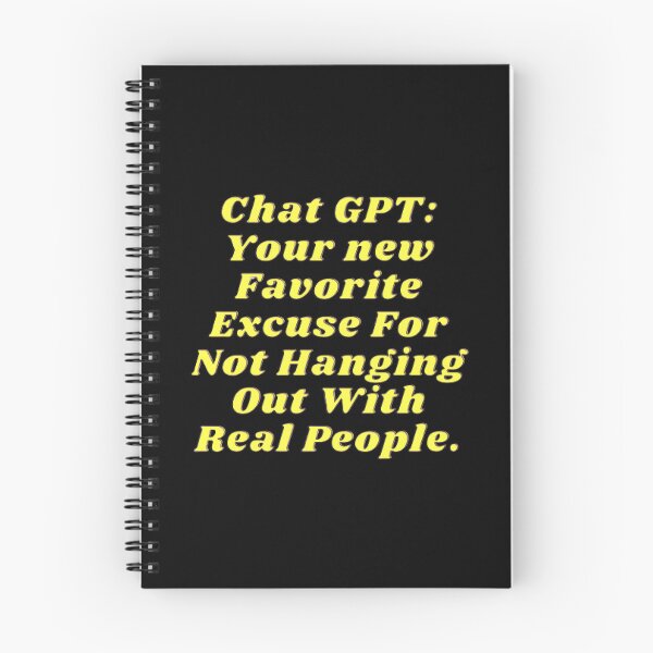 Artikelvorschau, Chat GPT T-Shirt: Die perfekte Ausrede für Introvertierte, um soziale Interaktionen zu vermeiden entworfen und verkauft von ChatGPT.