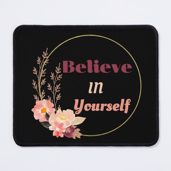 Item preview,  Believe In Yourself With Roses Flowers designed and sold by stylishdzign.