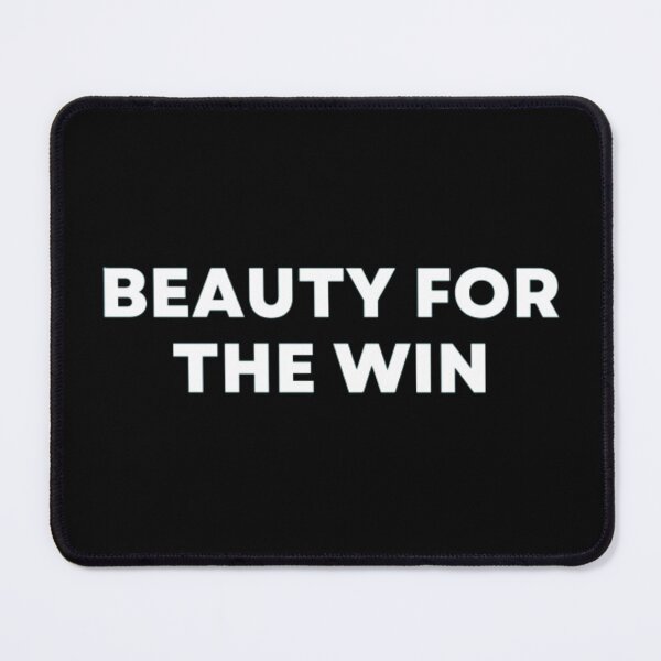 Item preview, Beauty For The Win designed and sold by MuzamilAhmed.