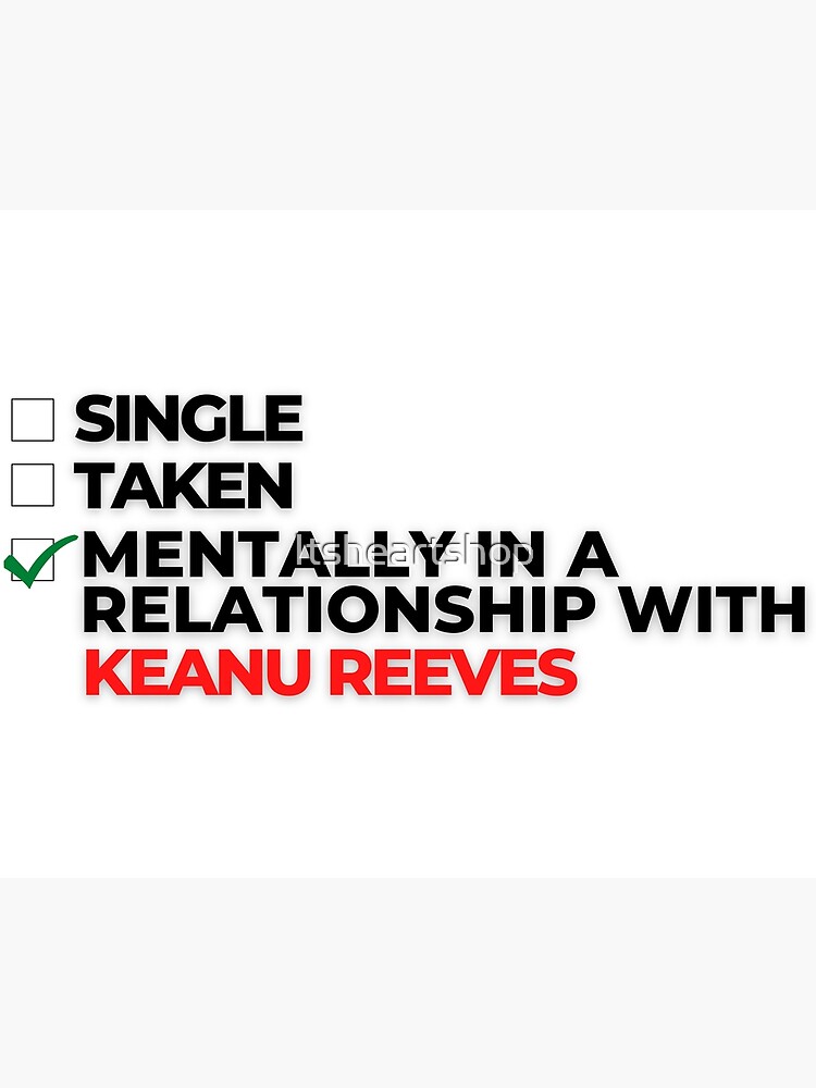 Thumbnail 3 von 3, Poster, Geistig in einer Beziehung mit Keanu Reeves designt und verkauft von Itsheartshop.