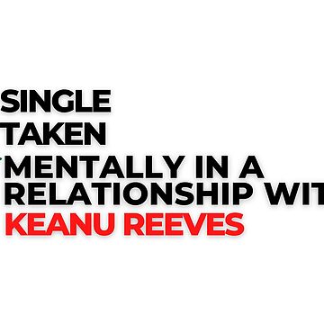 Vorschaubild zum Design Geistig in einer Beziehung mit Keanu Reeves von Itsheartshop