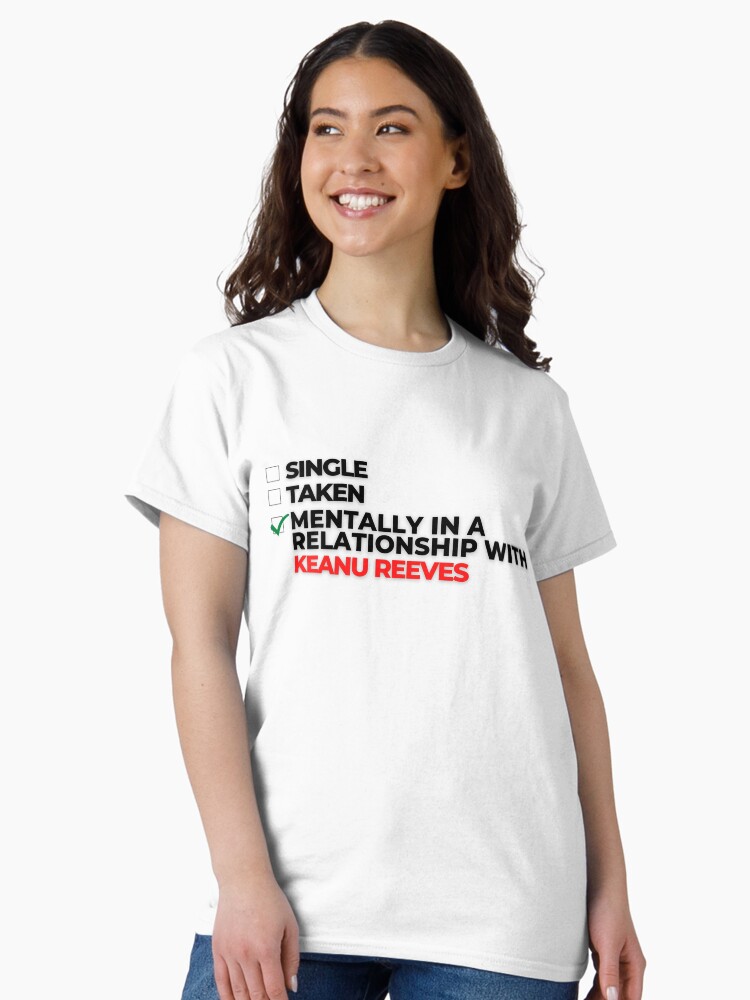 Thumbnail 2 von 7, Classic T-Shirt, Geistig in einer Beziehung mit Keanu Reeves designt und verkauft von Itsheartshop.