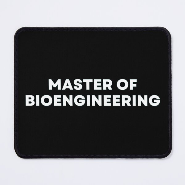 Item preview, Master Of Bioengineering designed and sold by MuzamilAhmed.