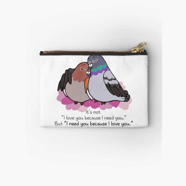 Item preview, Need you because I love you designed and sold by lifewithbirds.
