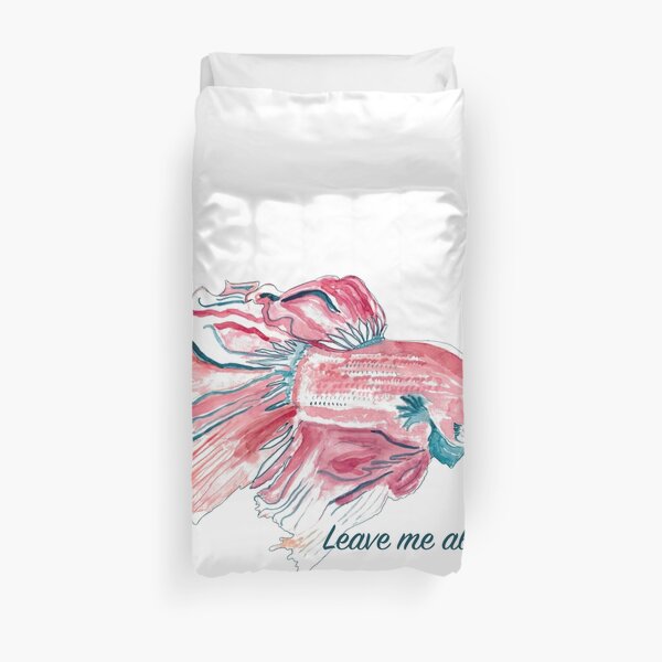 Betta Fish: "Leave Me Alone" Duvet Cover