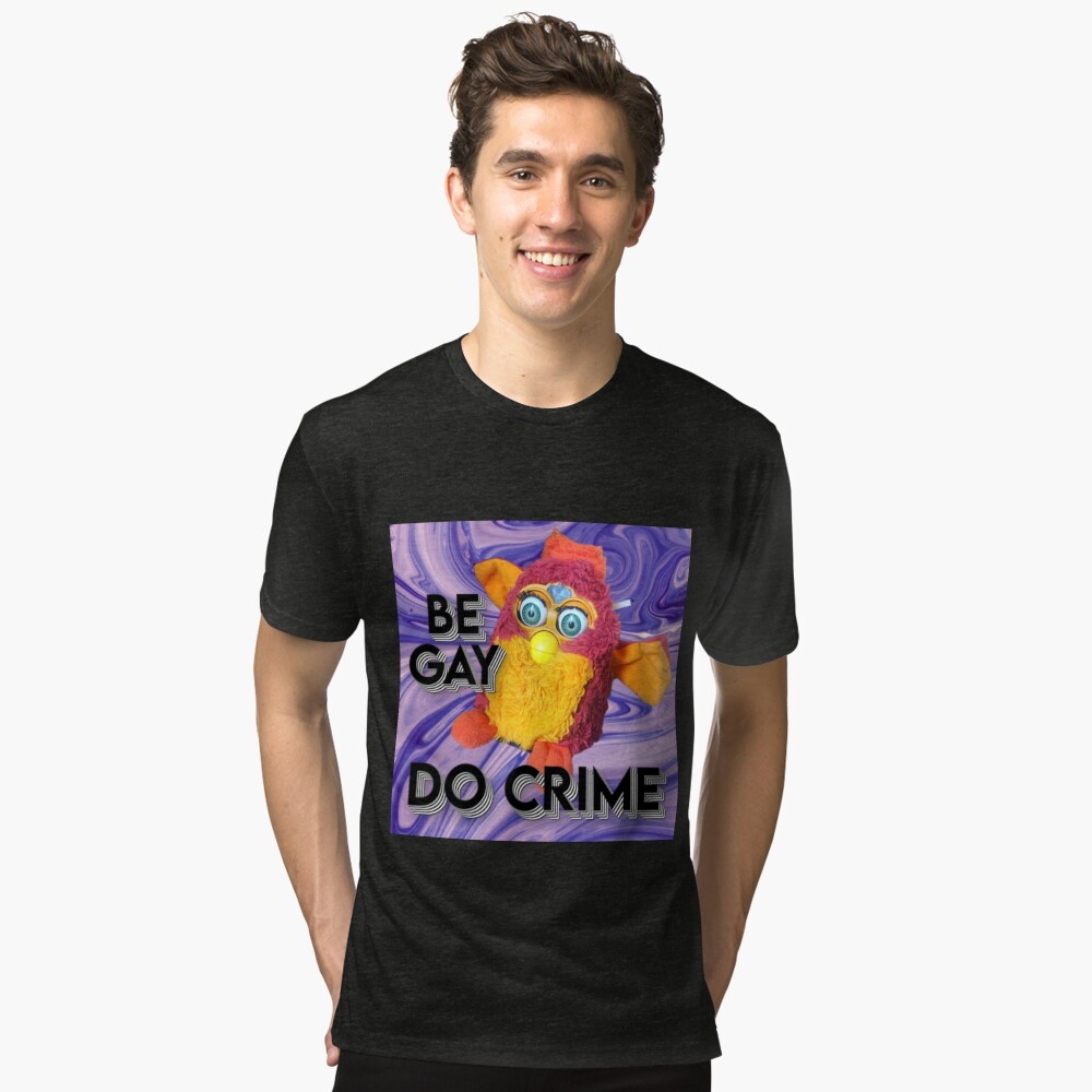 Furby - Be Gay Do Crime