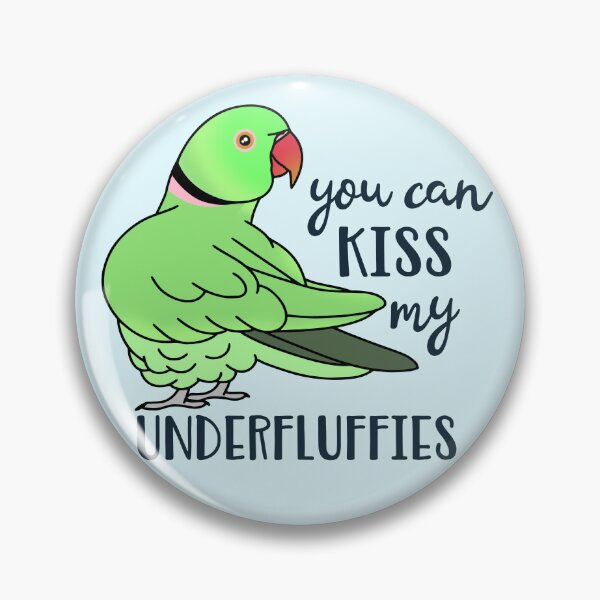 Item preview, You can kiss my underfluffies Green Indian Ringneck designed and sold by FandomizedRose.