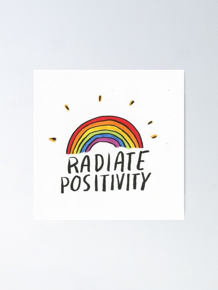 Radiate positivity