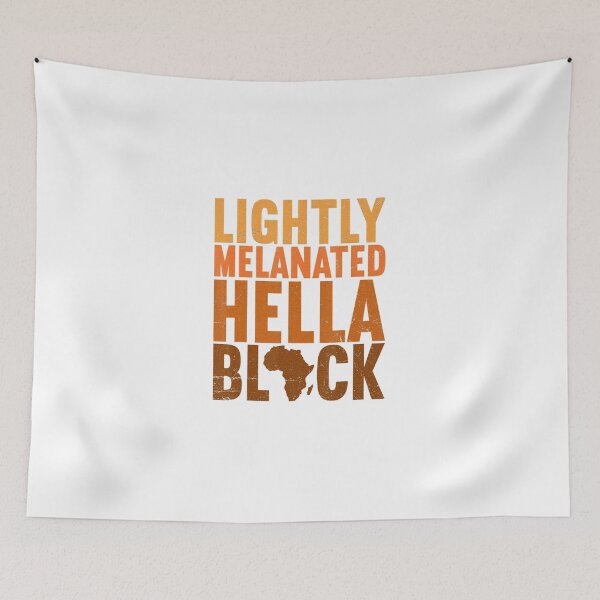 Item preview, Lightly Melanated Hella Black History Melanin African Pride 1 designed and sold by silmanpaa5.