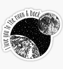I love you to the moon and back Sticker