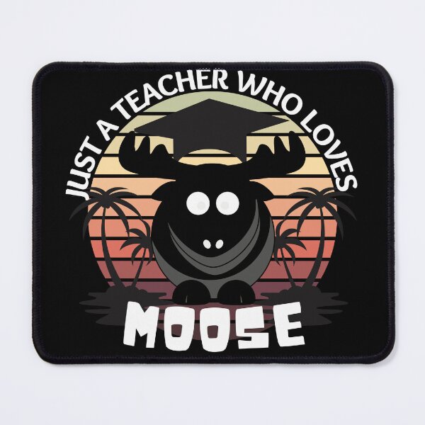Item preview, Just A Teacher Who Loves Moose designed and sold by designerpriti.